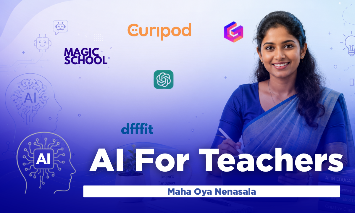 AI for Teachers - Mahaoya Nenasala